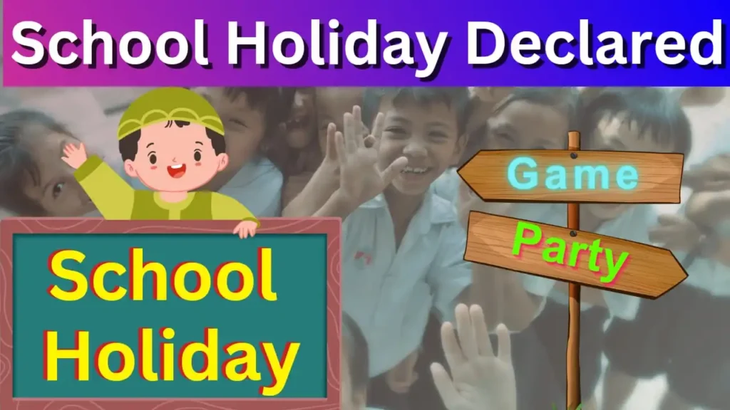 School Holiday Declared