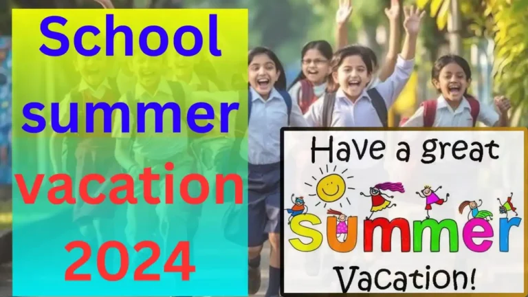 School Summer Vacation 2024
